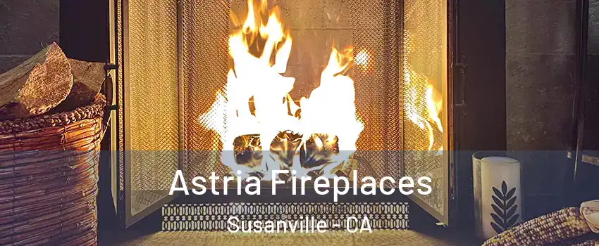  Astria Fireplaces Susanville - CA