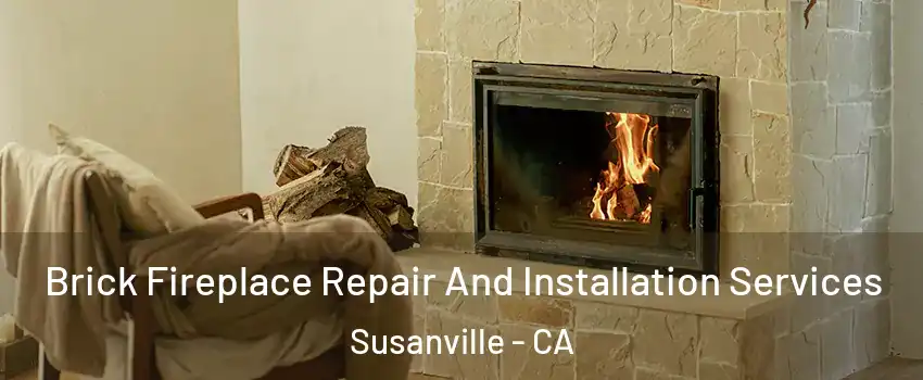  Brick Fireplace Repair And Installation Services Susanville - CA