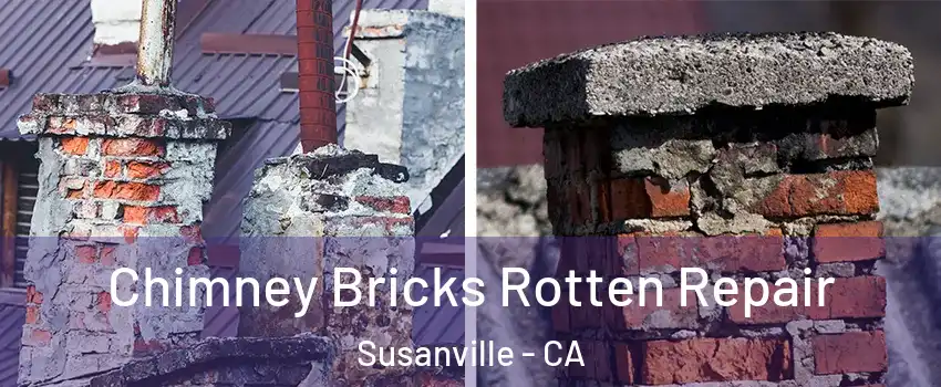  Chimney Bricks Rotten Repair Susanville - CA