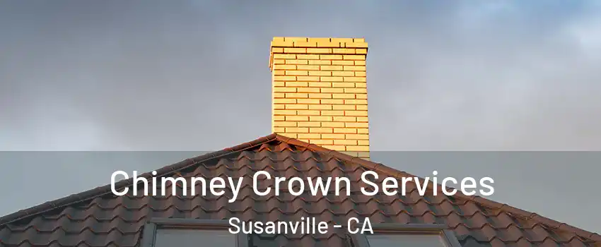  Chimney Crown Services Susanville - CA