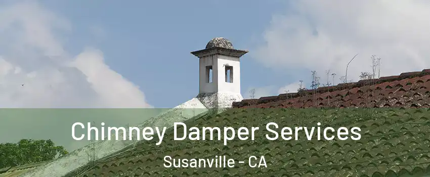  Chimney Damper Services Susanville - CA