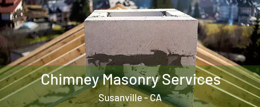  Chimney Masonry Services Susanville - CA