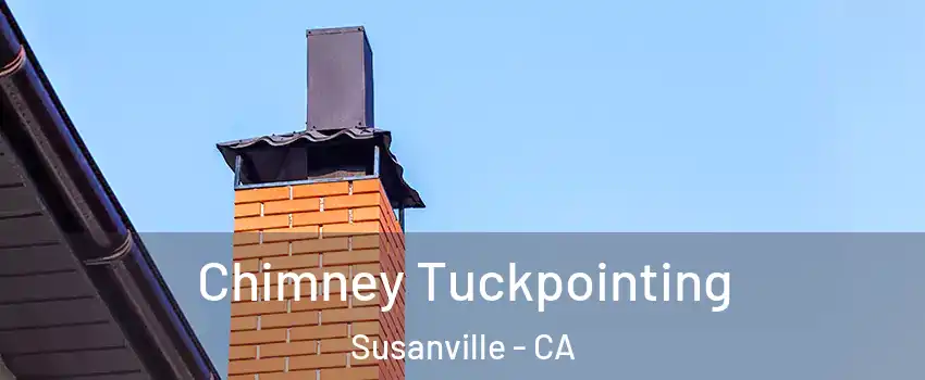  Chimney Tuckpointing Susanville - CA