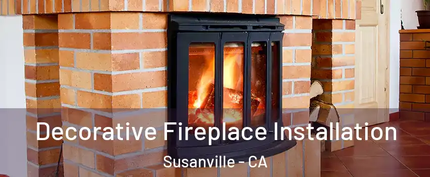  Decorative Fireplace Installation Susanville - CA