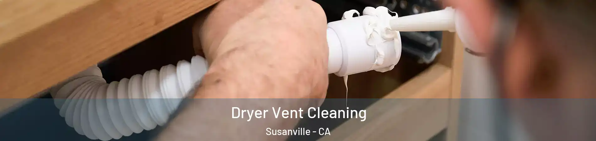  Dryer Vent Cleaning Susanville - CA