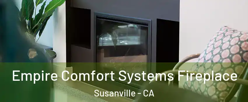  Empire Comfort Systems Fireplace Susanville - CA