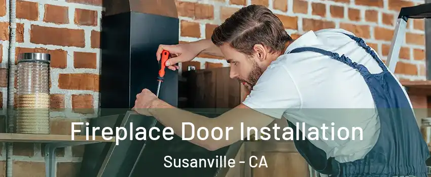  Fireplace Door Installation Susanville - CA
