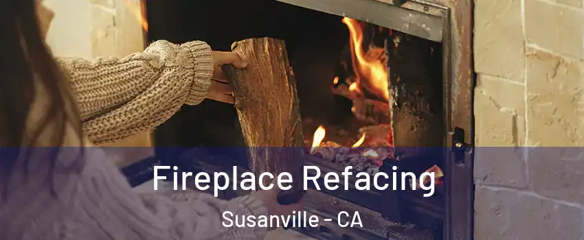  Fireplace Refacing Susanville - CA