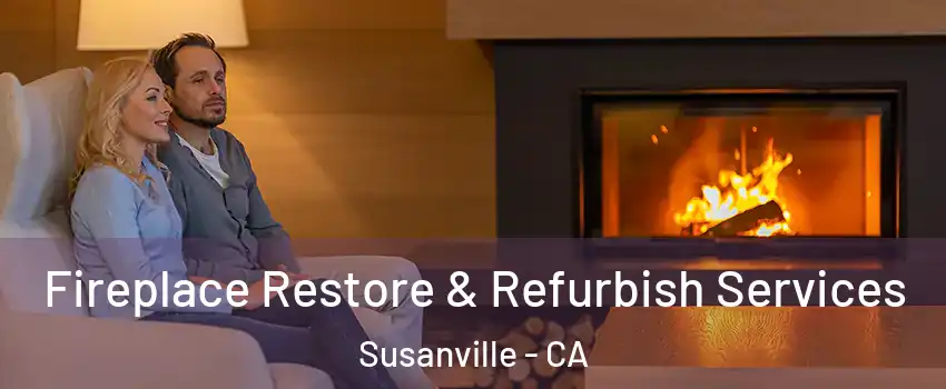 Fireplace Restore & Refurbish Services Susanville - CA