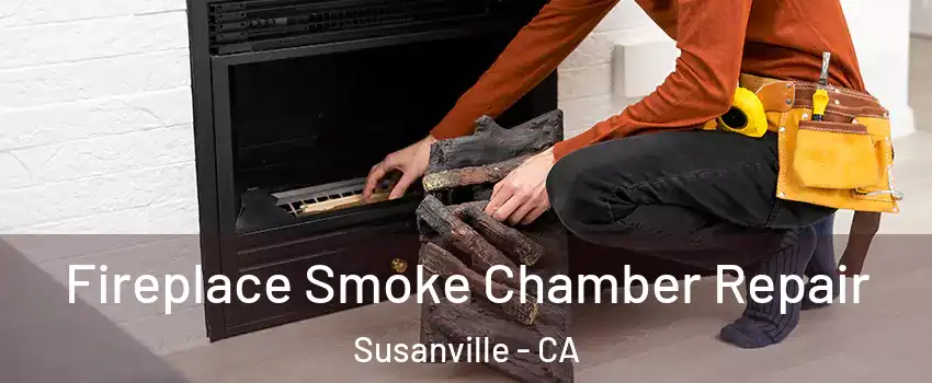  Fireplace Smoke Chamber Repair Susanville - CA