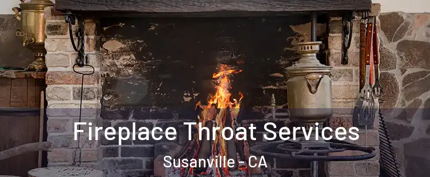  Fireplace Throat Services Susanville - CA