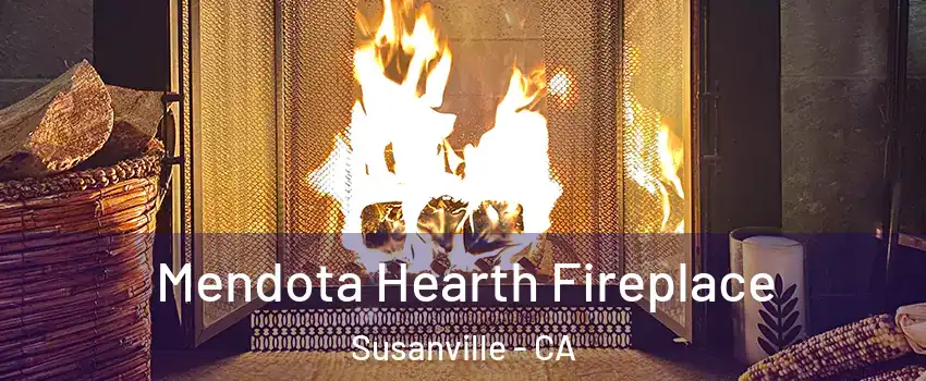 Mendota Hearth Fireplace Susanville - CA