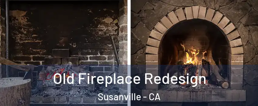 Old Fireplace Redesign Susanville - CA