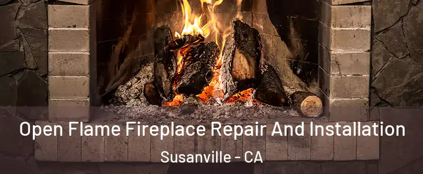  Open Flame Fireplace Repair And Installation Susanville - CA