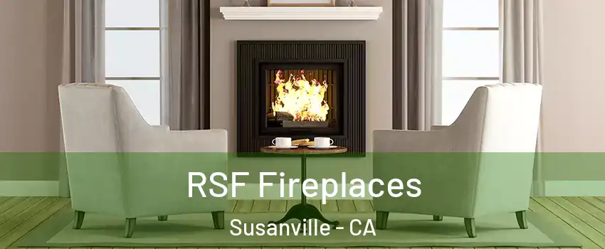  RSF Fireplaces Susanville - CA