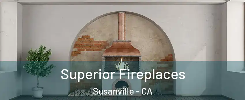  Superior Fireplaces Susanville - CA