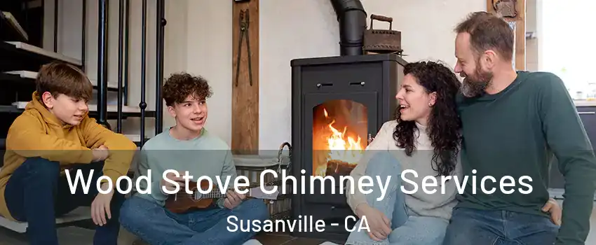  Wood Stove Chimney Services Susanville - CA